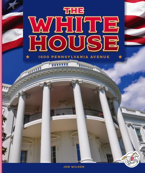 The White House : 1600 Pennsylvania Avenue (Stride: America's Sights and Symbols)