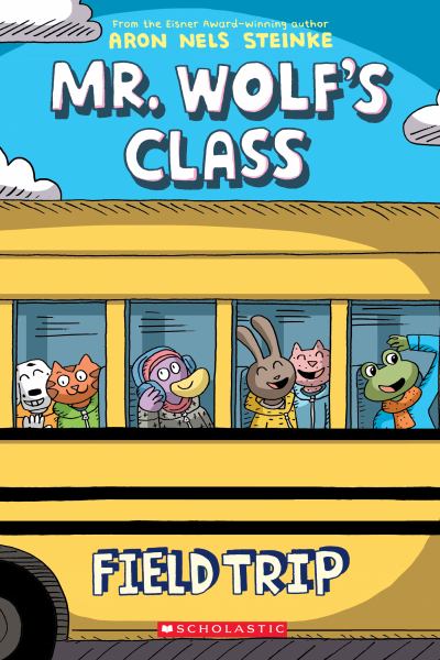 Mr. Wolf's class. Field trip (Mr. Wolf's Class, Book 4)