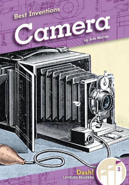Camera (Dash! Leveled Readers Level 3: Best Inventions)