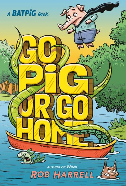 Go pig or go home (Batpig, Book 3)