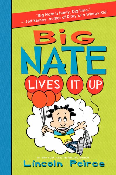 Big Nate lives it up (Big Nate (Harper), Book 7)