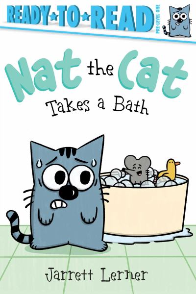 Nat the Cat takes a bath (Ready-to-Read: Pre-Level 1-Nat the Cat)