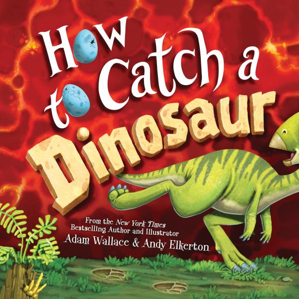 How to catch a dinosaur (How To Catch...)