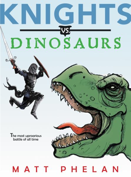 Knights vs. dinosaurs (Knights vs., Book 1)