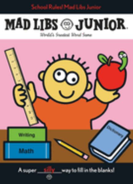 School rules! : Mad Libs junior