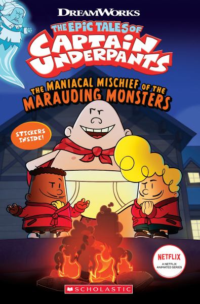 Epic tales of Captain Underpants. The maniacal mischief of the marauding monsters (Epic Tales of Captain Underpants TV, Book 5)