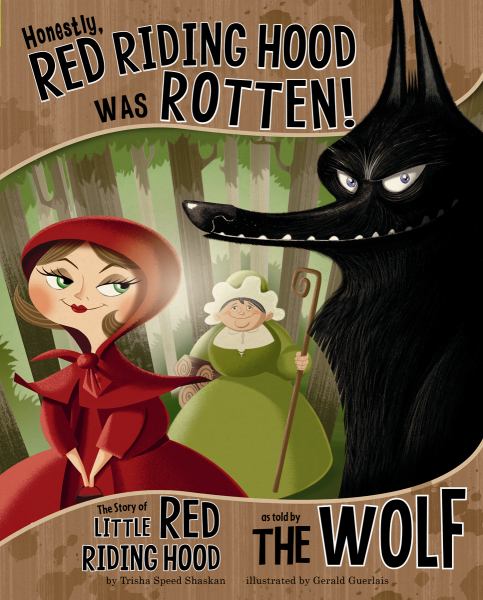 Honestly, Red Riding Hood was rotten! : the story of Little Red Riding Hood as told by the wolf (Other Side of the Story)