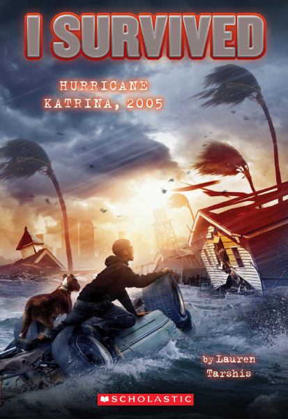 Hurricane Katrina, 2005 (I Survived, Book 3)