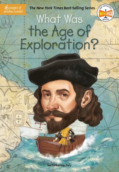What was the Age of Exploration? (What Was...?)