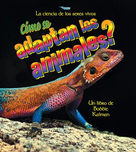 Como se adaptan los animales? (Science of Living Things)