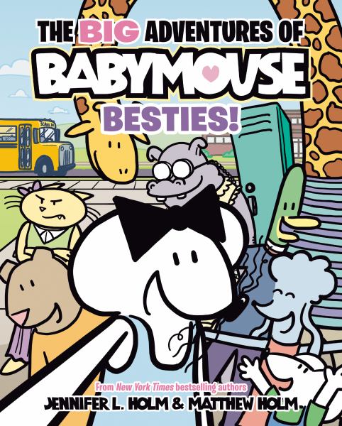 The big adventures of Babymouse. 2,Besties! (Big Adventures of BabyMouse, Book 2)
