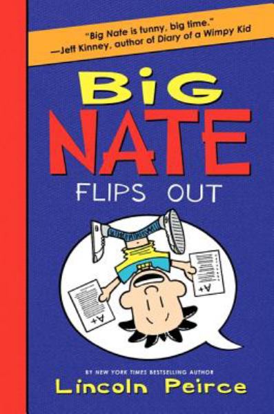 Big Nate flips out (Big Nate (Harper), Book 5)