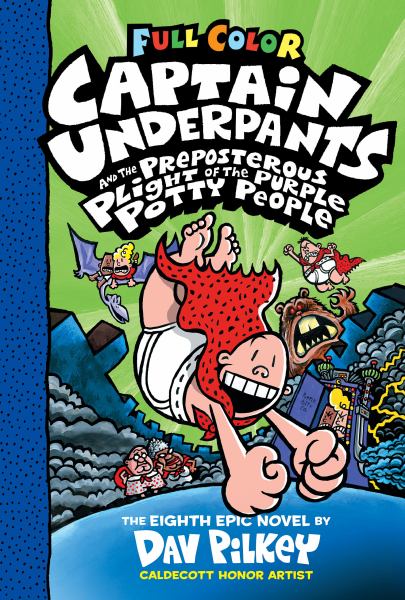Captain Underpants and the preposterous plight of the purple potty people (Captain Underpants, Book 8)