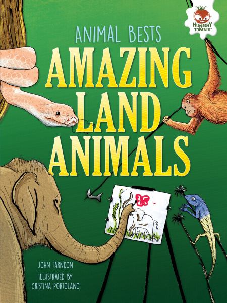 Amazing land animals (Animal Bests)