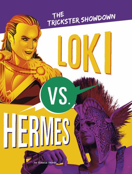 Loki vs. Hermes : the trickster showdown (Mythology Matchups)
