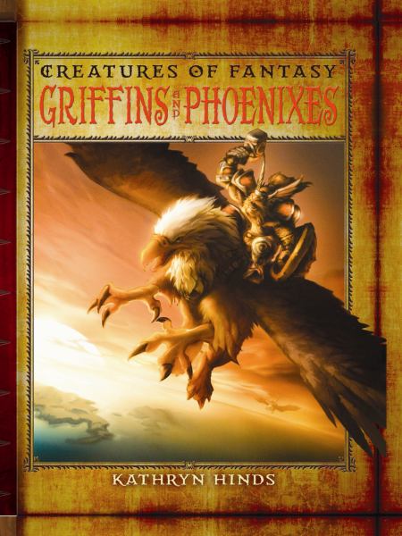 Griffins and phoenixes (Creatures Of Fantasy)