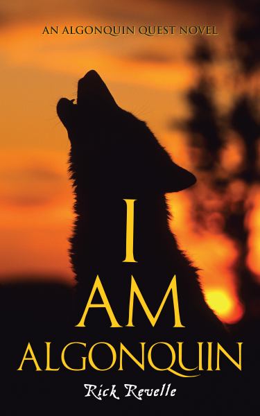 I am Algonquin (Algonquin Quest, Book 1)