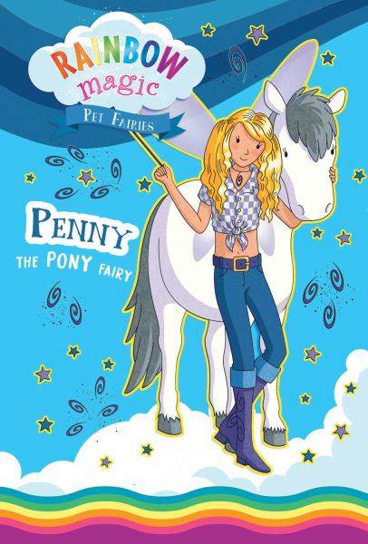 Penny the pony fairy (Rainbow Magic: Pet Fairies, Book 7)