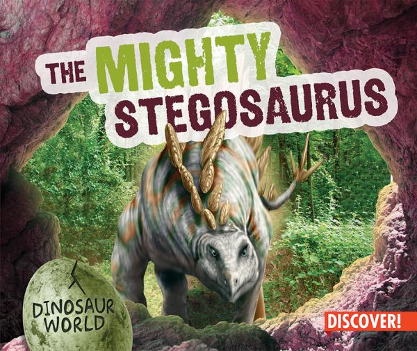 The mighty stegosaurus (Dinosaur World (Enslow))