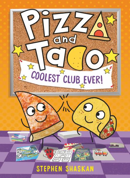 Pizza and Taco. 9,Coolest club ever! (Pizza and Taco, Book 9)