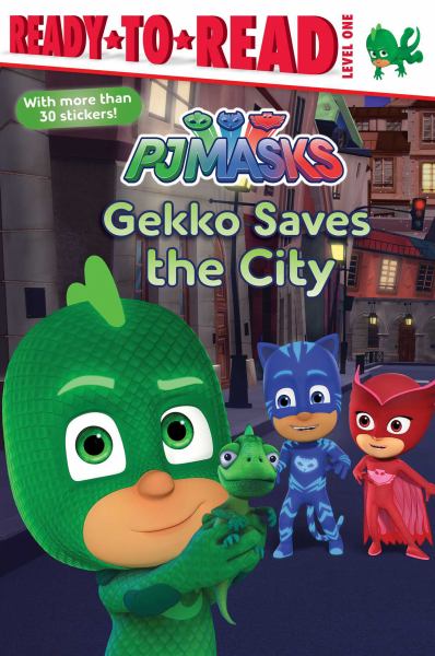 Gekko saves the city (Ready-To-Read: Level 1-PJ Masks)