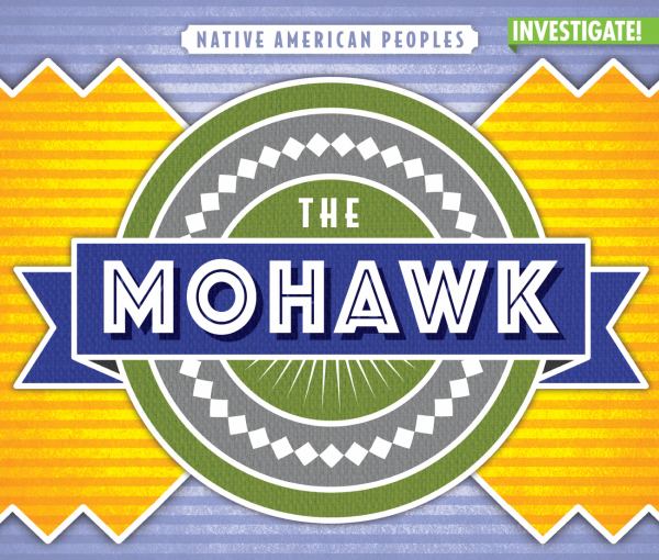 The Mohawk (Native American Peoples (Enslow))