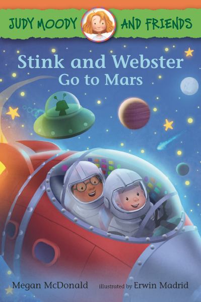 Stink and Webster go to Mars (Judy Moody and Friends, Book 15)