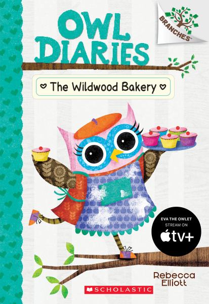 The Wildwood Bakery (Branches: Owl Diaries, Book 7)