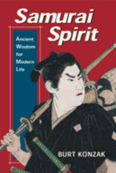 Samurai spirit : ancient wisdom for modern life
