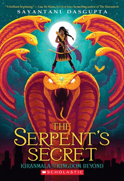 The serpent's secret (Kiranmala And The Kingdom Beyond, Book 1)