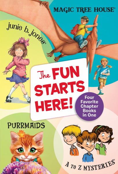 The fun starts here! : four favorite chapter books in one.