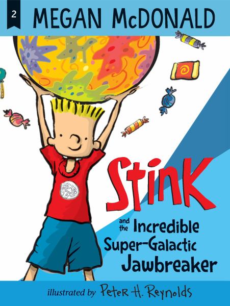 Stink and the incredible super-galactic jawbreaker (Stink Moody, Book 2)