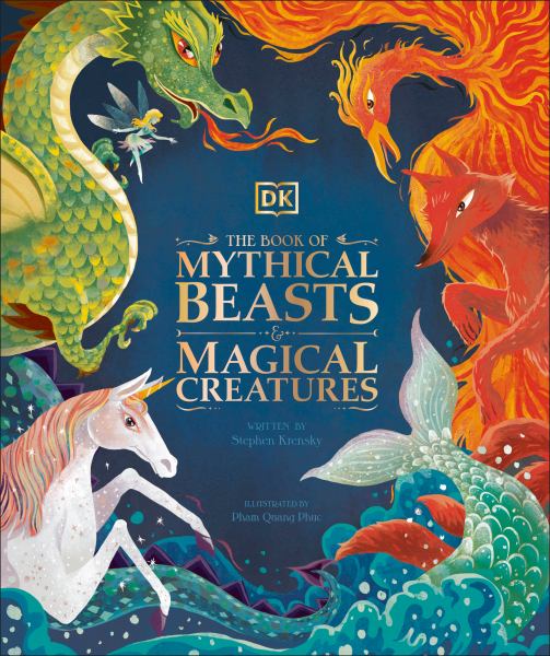 The book of mythical beasts & magical creatures (Mysteries, Magic and Myth)