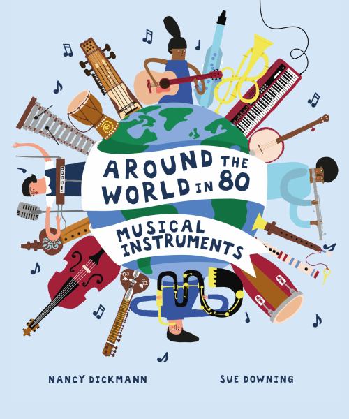 Around the world in 80 musical instruments (Around the World (Welbeck))