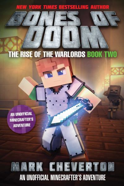 Bones of doom : an unofficial interactive Minecrafter's adventure (Rise of the Warlords (Sky Pony), Book 2)