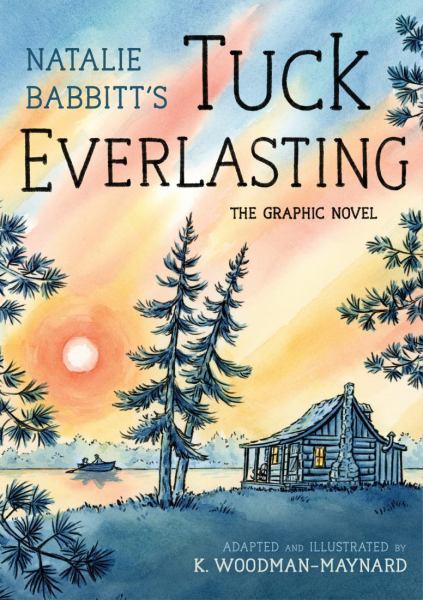 Tuck Everlasting --The Graphic Novel
