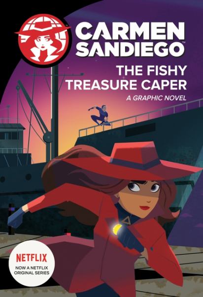 Carmen Sandiego. The fishy treasure caper :a graphic novel. (Carmen Sandiego Graphic Novels, Book 2)