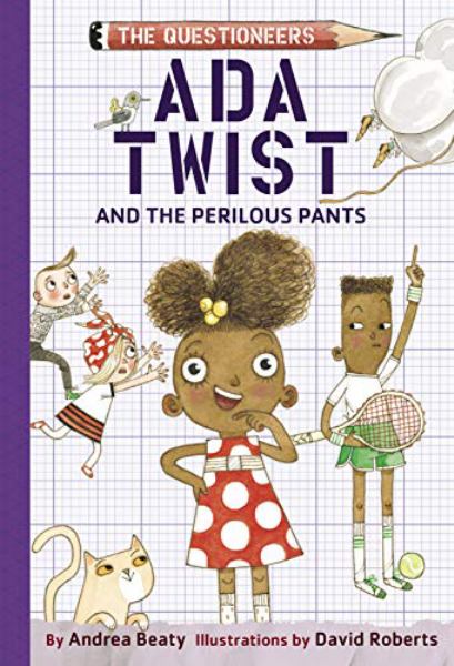 Ada Twist and the perilous pants (Questioneers, Book 2)