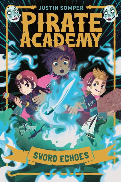 Sword echoes (Pirate Academy, Book 3)