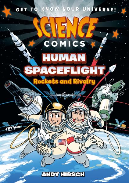 Human spaceflight : rockets and rivalry (History Comics)
