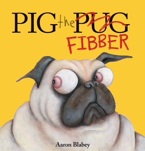 Pig the fibber (Pig the Pug)