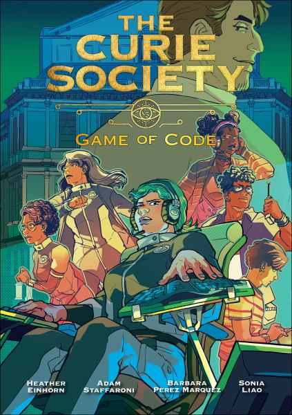 The Curie Society, Volume 3 Game of Code (Curie Society, Book 3)
