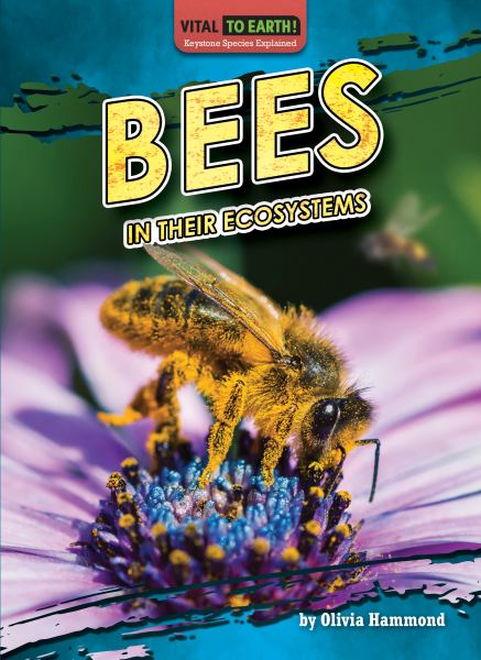 Bees in their ecosystems (Vital to Earth! Keystone Species Explained)