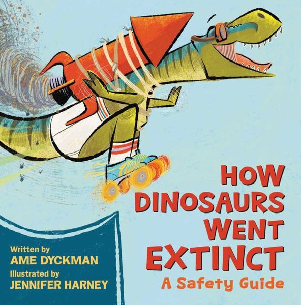 How dinosaurs went extinct : a safety guide