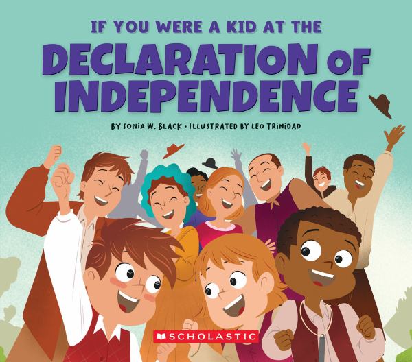 If you were a kid at the Declaration of Independence (If You Were A Kid...)