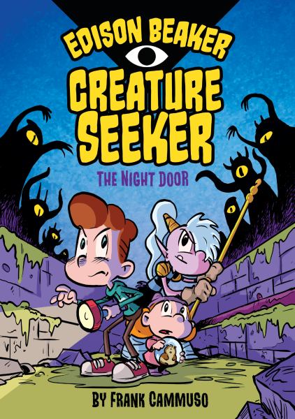 Edison Beaker, creature seeker. 1,The Night Door (Edison Beaker, Creature Seeker, Book 1)