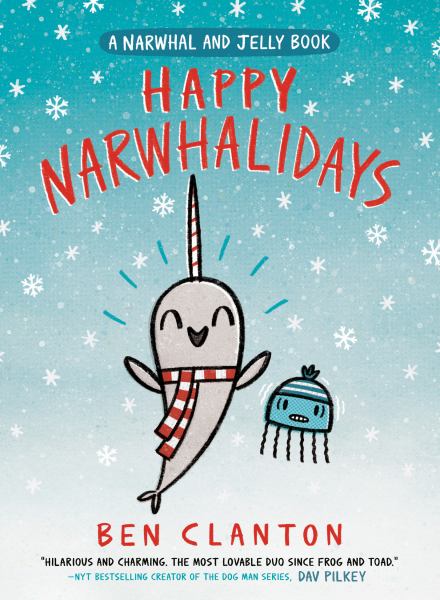 Happy narwhalidays (Narwhal and Jelly, Book 5)