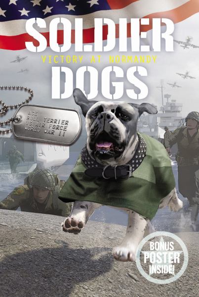 Victory at Normandy (Soldier Dogs, Book 4)