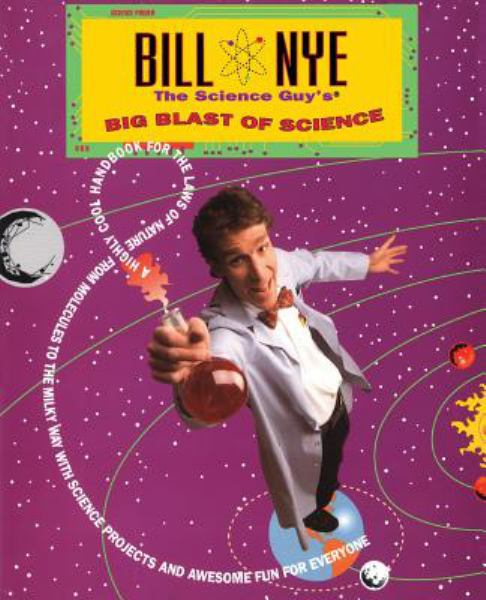 Bill Nye the science guy's big blast of science