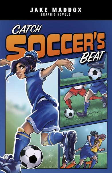 Catch soccer's beat (Jake Maddox Graphic Novels)